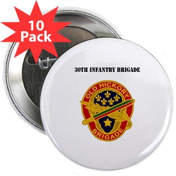 30IB - M01 - 01 - DUI - 30th Infantry Brigade with Text - 2.25" Button (10 pack)