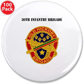 30IB - M01 - 01 - DUI - 30th Infantry Brigade with Text - 3.5" Button (100 pack)