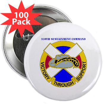 310SC - M01 - 01 - DUI - 310th Sustainment Command with text 2.25" Button (100 pack)