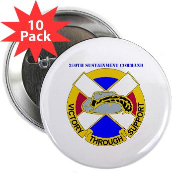 310SC - M01 - 01 - DUI - 310th Sustainment Command with text 2.25" Button (10 pack)