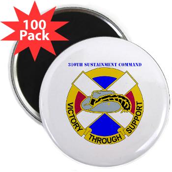 310SC - M01 - 01 - DUI - 310th Sustainment Command with text 2.25" Magnet (100 pack)