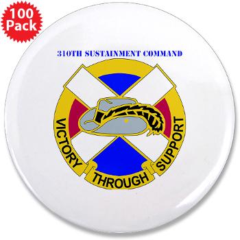 310SC - M01 - 01 - DUI - 310th Sustainment Command with text 3.5" Button (100 pack)