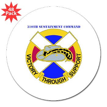 310SC - M01 - 01 - DUI - 310th Sustainment Command with text 3" Lapel Sticker (48 pk)