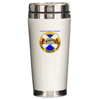 310SC - M01 - 03 - DUI - 310th Sustainment Command with text Ceramic Travel Mug