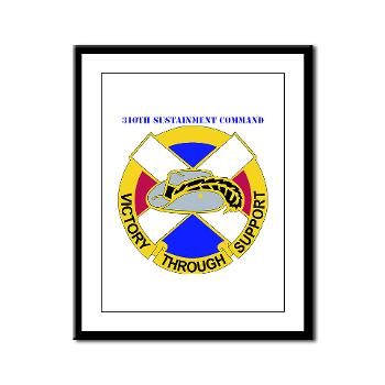 310SC - M01 - 02 - DUI - 310th Sustainment Command with text Framed Panel Print