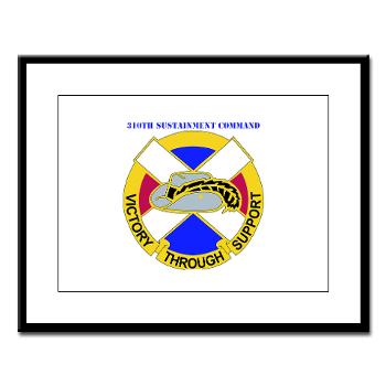 310SC - M01 - 02 - DUI - 310th Sustainment Command with text Large Framed Print