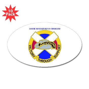 310SC - M01 - 01 - DUI - 310th Sustainment Command with text Sticker (Oval 10 pk) - Click Image to Close