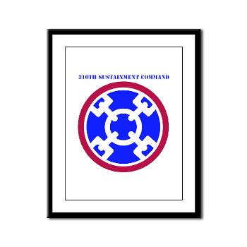 310SC - M01 - 02 - SSI - 310th Sustainment Command with text Framed Panel Print