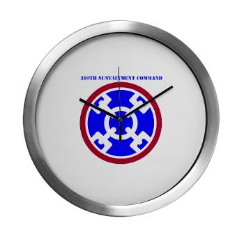 310SC - M01 - 03 - SSI - 310th Sustainment Command with text Modern Wall Clock