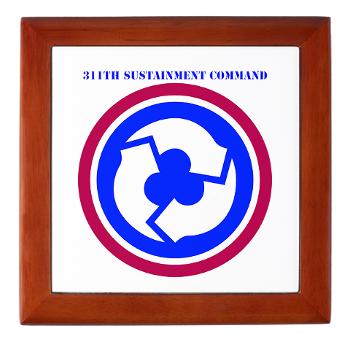 311SC - A01 - 01 - SSI - 311th Sustainment Command with Text - Keepsake Box