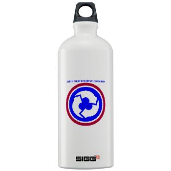 311SC - A01 - 01 - SSI - 311th Sustainment Command with Text - Sigg Water Bottle 1.0L