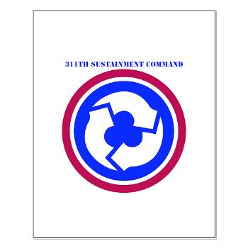 311SC - A01 - 01 - SSI - 311th Sustainment Command with Text - Small Poster - Click Image to Close
