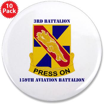 3159AB - M01 - 01 - DUI - 3 - 159 Aviation Battalion with Text - 3.5" Button (10 pack)