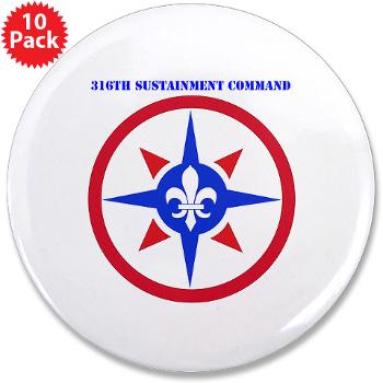 316SC - M01 - 01 - SSI - 316th Sustainment Command with Text - 3.5" Button (10 pack)