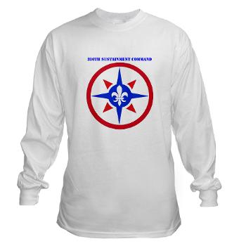 316SC - A01 - 03 - SSI - 316th Sustainment Command with Text - Long Sleeve T-Shirt
