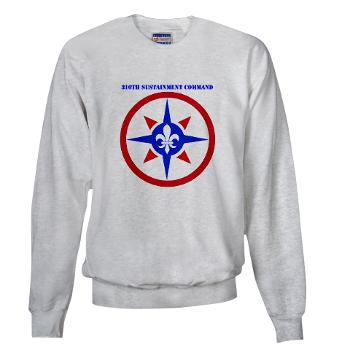 316SC - A01 - 03 - SSI - 316th Sustainment Command with Text - Sweatshirt