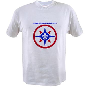 316SC - A01 - 04 - SSI - 316th Sustainment Command with Text - Value T-shirt