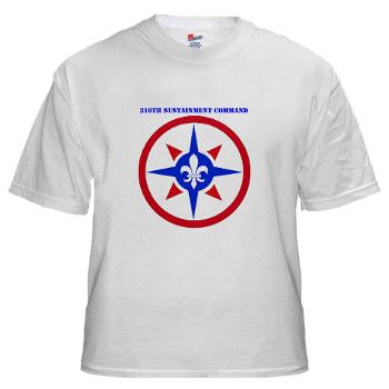 316SC - A01 - 04 - SSI - 316th Sustainment Command with Text - White t-Shirt