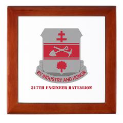 317EB - M01 - 03 - DUI - 317th Engineer Battalion with Text - Keepsake Box