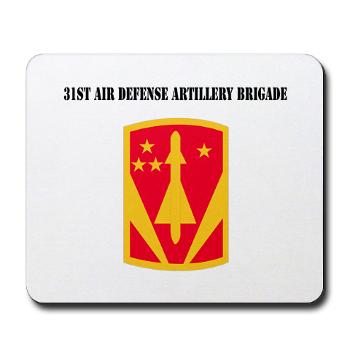 31ADAB - M01 - 03 - SSI - 31st Air Defense Artillery Bde with Text - Mousepad