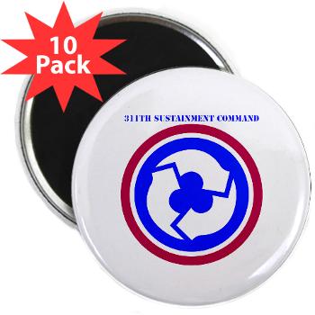 311SC - A01 - 01 - SSI - 311th Sustainment Command with Text - 2.25" Magnet (10 pack)