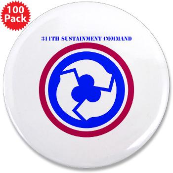 311SC - A01 - 01 - SSI - 311th Sustainment Command with Text - 3.5" Button (100 pack)