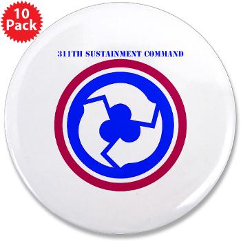 311SC - A01 - 01 - SSI - 311th Sustainment Command with Text - 3.5" Button (10 pack)