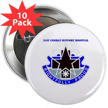 31CSH - M01 - 01 - DUI - 31st Combat Support Hospital with Text - 2.25" Button (10 pack)