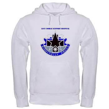 31CSH - A01 - 03 - DUI - 31st Combat Support Hospital with Text - Hooded Sweatshirt
