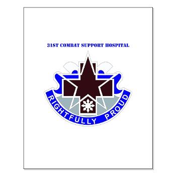 31CSH - M01 - 02 - DUI - 31st Combat Support Hospital with Text - Small Poster