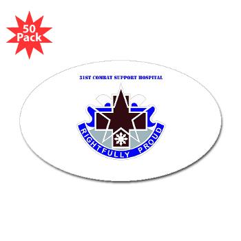 31CSH - M01 - 01 - DUI - 31st Combat Support Hospital with Text - Sticker (Oval 50 pk)