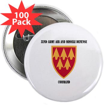 32AAMDC - M01 - 01 - SSI - 32nd Army Air and Missile Defense Command with Text - 2.25" Button (100 pack)