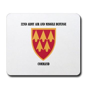 32AAMDC - M01 - 03 - SSI - 32nd Army Air and Missile Defense Command with Text - Mousepad11.99