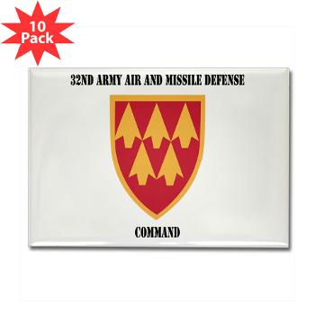 32AAMDC - M01 - 01 - SSI - 32nd Army Air and Missile Defense Command with Text - Rectangle Magnet (10 pack)