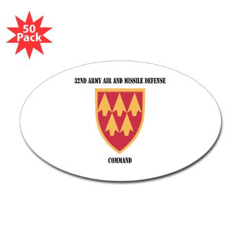 32AAMDC - M01 - 01 - SSI - 32nd Army Air and Missile Defense Command with Text - Sticker (Oval 50 pk) - Click Image to Close