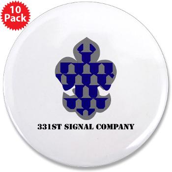 331SC - M01 - 01 - 331st Signal Company with Text - 3.5" Button (10 pack)