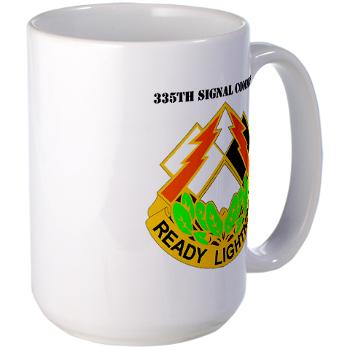 335SC - A01 - 01 - DUI -335th Signal Command with Text - Large Mug