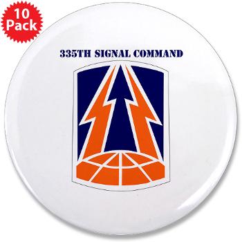 335SC - A01 - 01 - SSI -335th Signal Command with Text - 3.5" Button (10 pack)