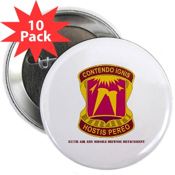 357AMDD - M01 - 01 - DUI - 357th Air & Missile Defense Detachment with Text 2.25" Button (10 pack)