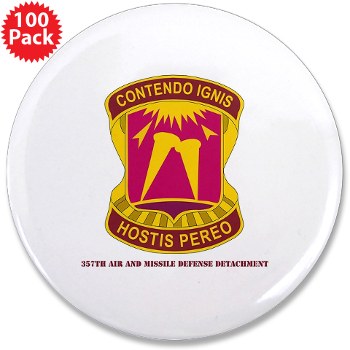 357AMDD - M01 - 01 - DUI - 357th Air & Missile Defense Detachment with Text 3.5" Button (100 pack)