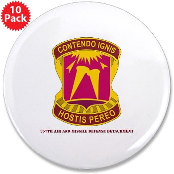 357AMDD - M01 - 01 - DUI - 357th Air & Missile Defense Detachment with Text 3.5" Button (10 pack)