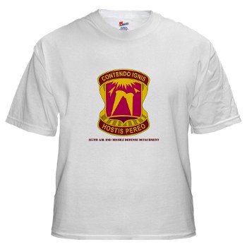 357AMDD - M01 - 04 - DUI - 357th Air & Missile Defense Detachment with Text White T-Shirt - Click Image to Close