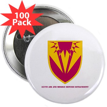357AMDD - M01 - 01 - SSI - 357th Air & Missile Defense Detachment with Text 2.25" Button (100 pack)