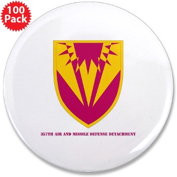 357AMDD - M01 - 01 - SSI - 357th Air & Missile Defense Detachment with Text 3.5" Button (100 pack) - Click Image to Close