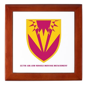 357AMDD - M01 - 03 - SSI - 357th Air & Missile Defense Detachment with Text Keepsake Box - Click Image to Close