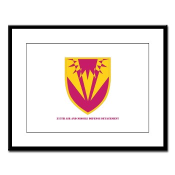 357AMDD - M01 - 02 - SSI - 357th Air & Missile Defense Detachment with Text Large Framed Print