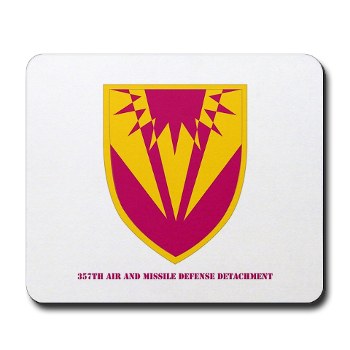 357AMDD - M01 - 03 - SSI - 357th Air & Missile Defense Detachment with Text Mousepad