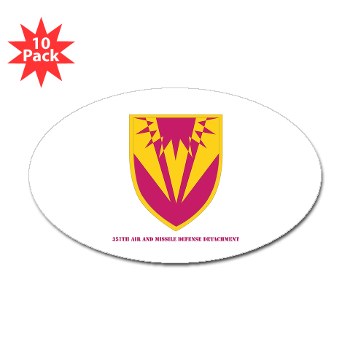 357AMDD - M01 - 01 - SSI - 357th Air & Missile Defense Detachment with Text Sticker (Oval 10 pk)