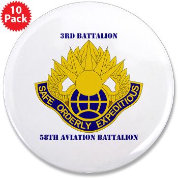 358AB - M01 - 01 - DUI - 3 - 58 Aviation Battalion with Text - 3.5" Button (10 pack)