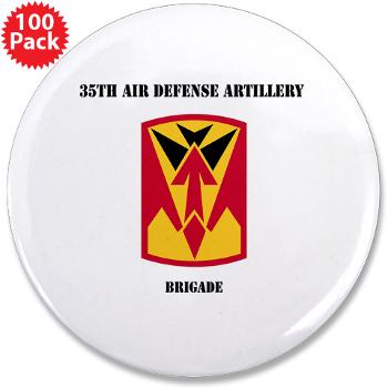 35ADAB - M01 - 01 - SSI - 35th Air Defense Artillery Brigade with Text - 3.5" Button (100 pack)